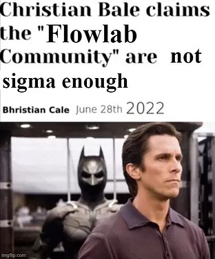 Christian Bale sigma male meme Flowlab Community