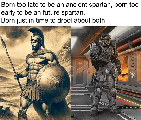 born just in time for both spartans ancient and future
