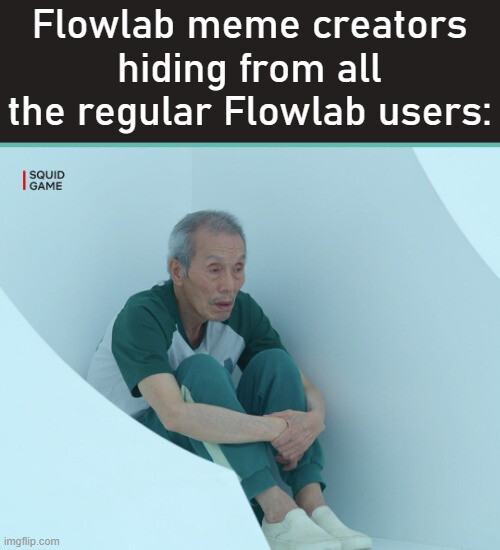 Flowlab Memes [] - #787 by 117JOJO - Community Lounge - Flowlab Community