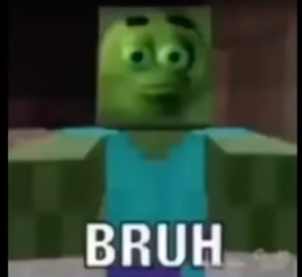 Minecraft Zombie Bruh meme emoi edited face 3d - funny dank kek meme 2022