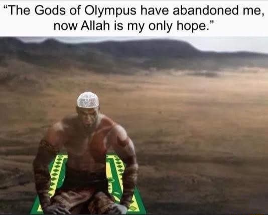 Kratos believes in Allah mashallah