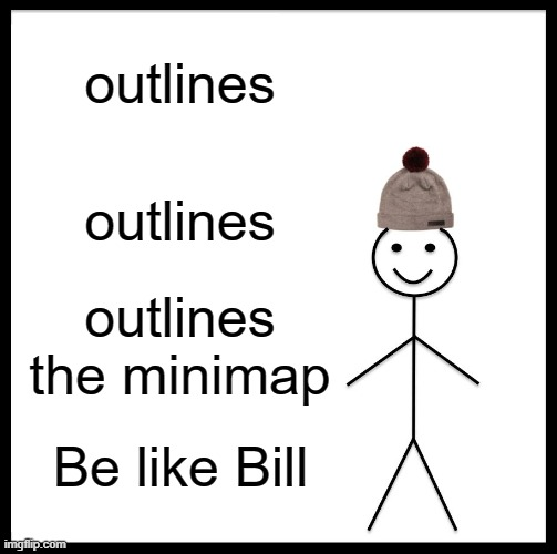 outline minimap be like bill flowlab meme