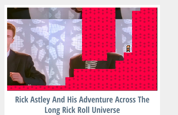 Rick Astley And His Adventure Across The Rick Roll Universe - Game Updates  & Announcements - Flowlab Community